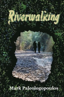 Mark Paleologopoulos - Riverwalking, Häftad