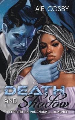 Anissa Cosby, A E Cosby - Death and Shadow, Inbunden