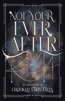Ash Whitaker, Debbie Lynn, Hana Maren Godfrey - Not Your Ever After, Häftad