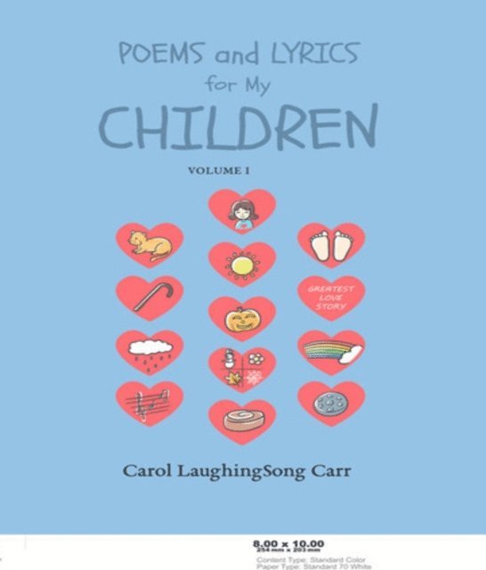 Carol LaughingSong Carr - Poems & Lyrics for My Children Vol I, E-bok