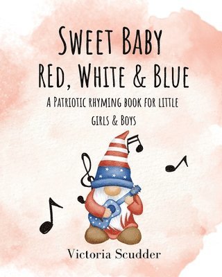 Scudder - Sweet Baby Red, White & Blue, Häftad