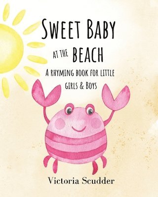 Victoria Scudder - Sweet Baby at the Beach, Häftad