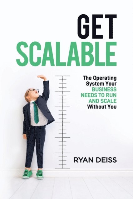 Ryan Deiss - Get Scalable, E-bok