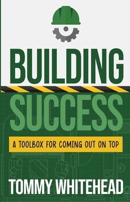 Tommy Whitehead - Building Success, Häftad