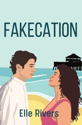 Elle Rivers - Fakecation, Häftad