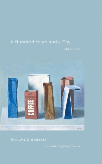 Tomoka Shibasaki - Hundred Years and a Day, E-bok