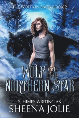 Sheena Jolie, Sj Himes - Wolf of the Northern Star, Häftad