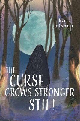 K M Bishop - Curse Grows Stronger Still, Häftad
