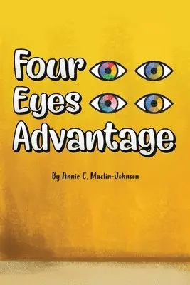 Annie C Maclin-Johnson - Four Eyes Advantage, Häftad. Tillgänglighet: Lägg i varukorg