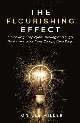 Tonille Miller - Flourishing Effect, Häftad