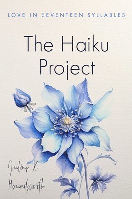 Julius X Houndsworth - Haiku Project, Häftad