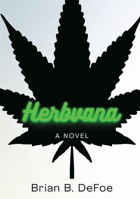 Brian B Defoe - Herbvana, Häftad. Tillgänglighet: Lägg i varukorg