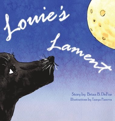 Brian B Defoe - Louie's Lament, Inbunden