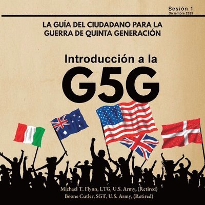 Ltg (Ret) Michael T Flynn, Sgt (Ret) Boone Cutler - Introducción a la G5G, Sesión 1, Häftad. Tillgänglighet: Lägg i varukorg