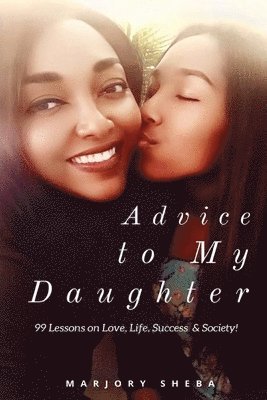 Marjory Sheba - Advice to My Daughter, Häftad
