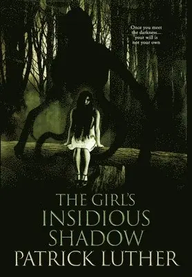 Patrick Luther, Megan Harris - Girl's Insidious Shadow, Inbunden. Tillgänglighet: Lägg i varukorg