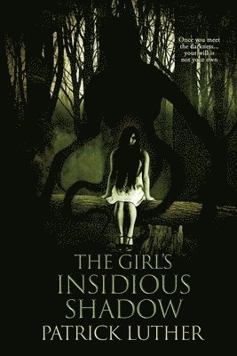 Patrick Luther, Megan Harris - Girl's Insidious Shadow, Häftad. Tillgänglighet: Lägg i varukorg
