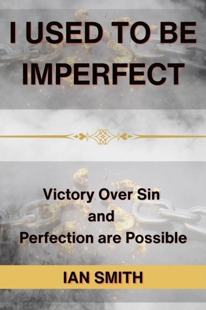 Ian Smith - I Used to be Imperfect, E-bok