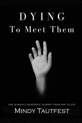 Mindy Tautfest - Dying to Meet Them, Häftad