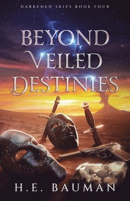 H E Bauman - Beyond Veiled Destinies, Häftad