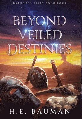 H E Bauman - Beyond Veiled Destinies, Inbunden