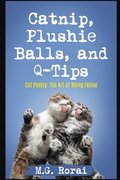 Catnip, Plushie Balls, and Q-Tips