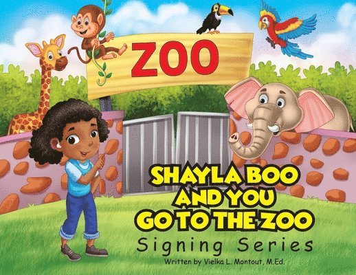 L Montout - Shayla Boo and You Go To The Zoo, Häftad