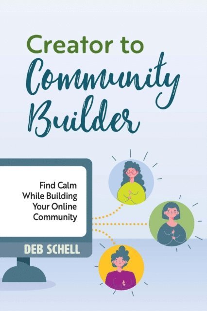 Deb Schell, Danielle Anderson - Creator to Community Builder, E-bok