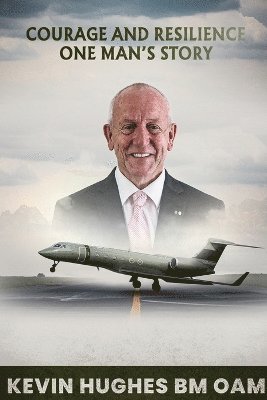 Kevin Hughes Bm Oam - COURAGE and RESILIENCE, Häftad
