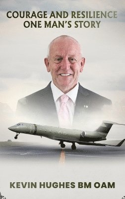 Kevin Hughes Bm Oam - COURAGE and RESILIENCE, Inbunden