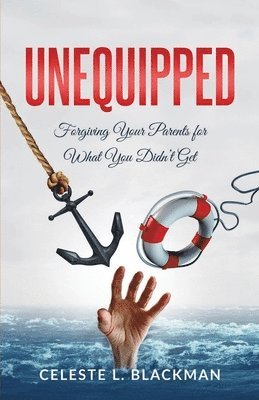 Celeste L Blackman - Unequipped, Häftad