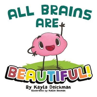 Kayla Deickman - All Brains Are Beautiful, Häftad. Tillgänglighet: Lägg i varukorg