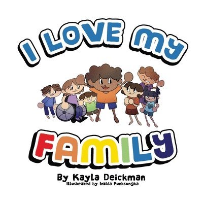 Kayla Deickman - I Love My Family, Häftad. Tillgänglighet: Lägg i varukorg