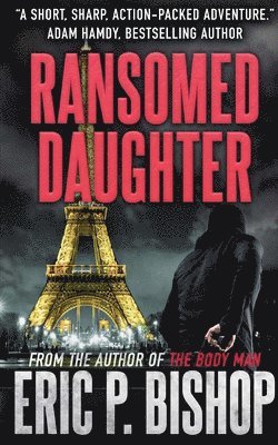 Eric P Bishop - Ransomed Daughter, Häftad