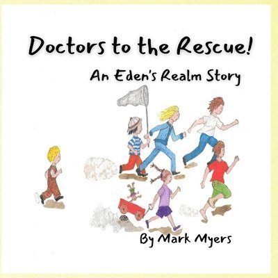 Mark Myers - Doctors to the Rescue, Häftad