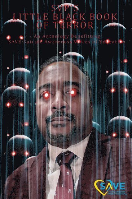 Gordon Linzer, Robert Masterson, Rashid Darden, Marc L. Abbott, Patrick Freivald, F.R. Michaels, Kirk A. Johnson, Teel James Glenn, Denise Tapscott, Nicole Kurtz, Tonia Ransom, Naching Kassa, Anthanasia Jones, S VP - SVP's Little Black Book of Terror, E-bok