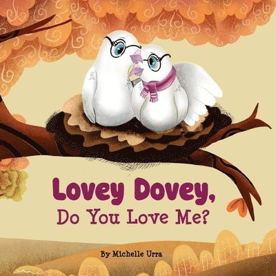 Michelle Urra - Lovey Dovey, Do You Love Me?, Häftad