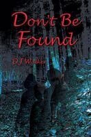 D J Walker - Don't Be Found, Häftad