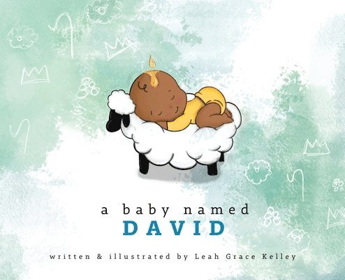 Leah Grace Kelley - Baby Named David, Inbunden