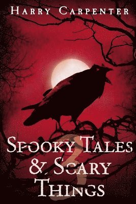 Harry Carpenter - Spooky Tales & Scary Things 3, Häftad. Tillgänglighet: Lägg i varukorg