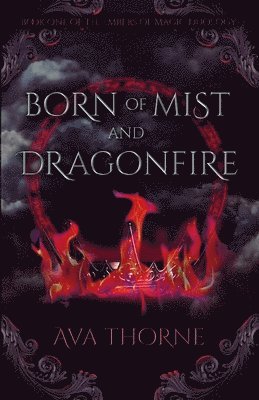 Ava Thorne - Born of Mist and Dragonfire, Häftad