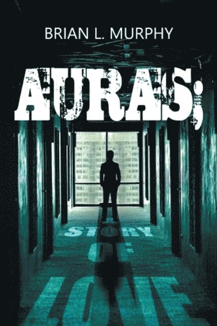 Brian  L Murphy - AURAS, E-bok