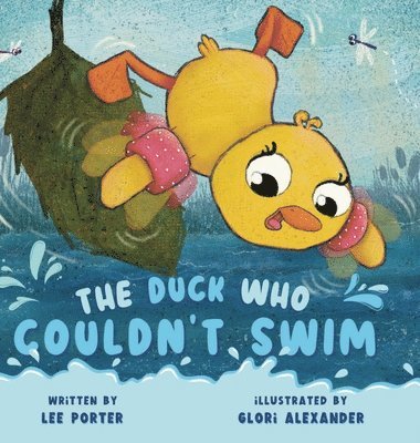 Lee Porter - Duck Who Couldn't Swim, Inbunden