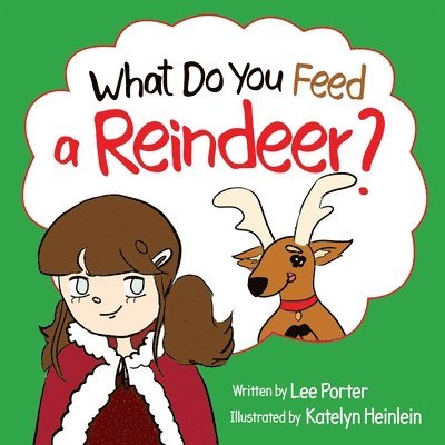 Lee Porter - What Do You Feed a Reindeer?, Häftad