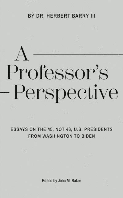 Herbert Barry, John M Baker - Professor's Perspective, E-bok