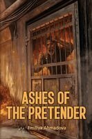 Emiliya Ahmadova - Ashes Of The Pretender, Häftad