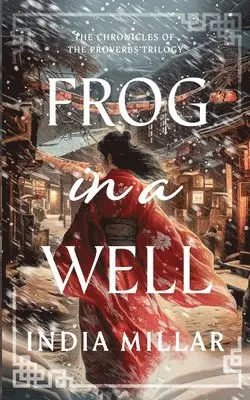 India Millar - Frog in a Well, Häftad. Tillgänglighet: Lägg i varukorg