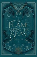 Emilia Jae - Flame Among the Seas, Häftad