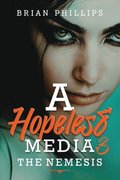Hopeless Media 3 - The Nemesis