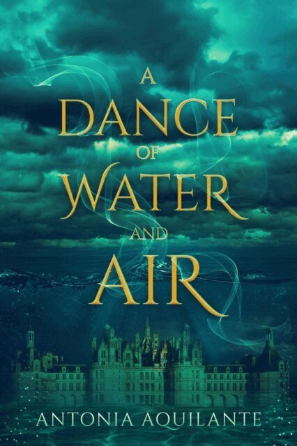 Antonia Aquilante - Dance of Water and Air, E-bok